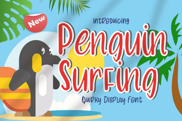 Penguin Surfing: A Playful Display Font Worth a Second Look