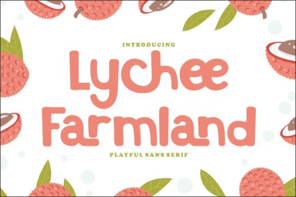 The Lychee Farmland Display Font: Playful Character for Digital Layouts