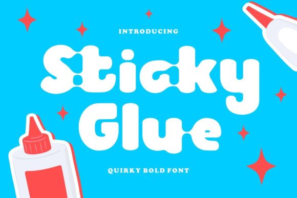 Why the Sticky Glue Font is Your Go-To Tool for Campaign Playfulness